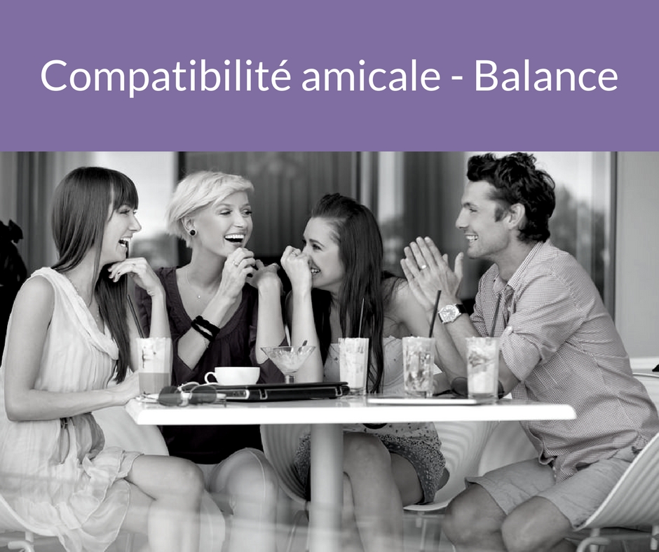 Compatibilité amicale - Balance. Trouvez un ami grâce aux astres