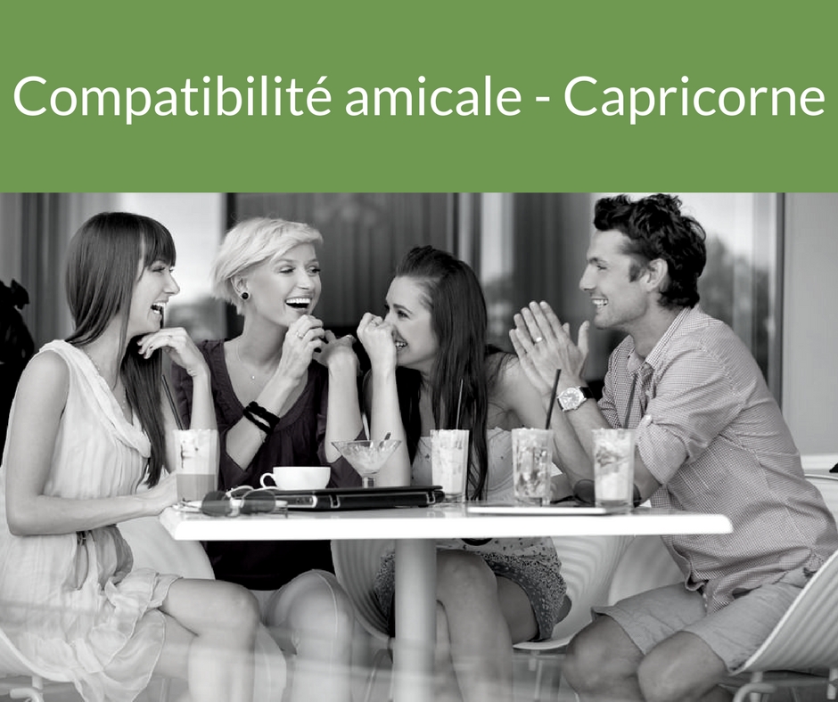 Compatibilité amicale - Capricorne. Trouvez un ami grâce aux astres