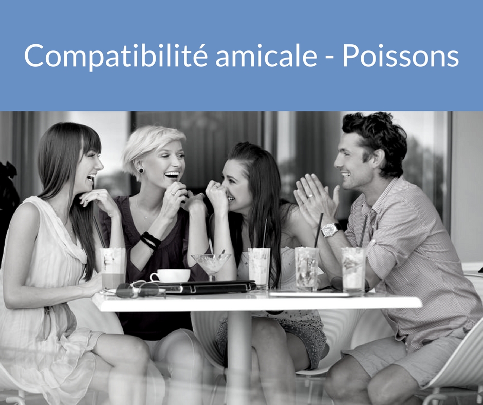 Compatibilité amicale - Poissons. Trouvez un ami grâce aux astres